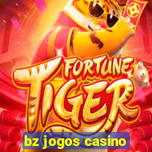 bz jogos casino